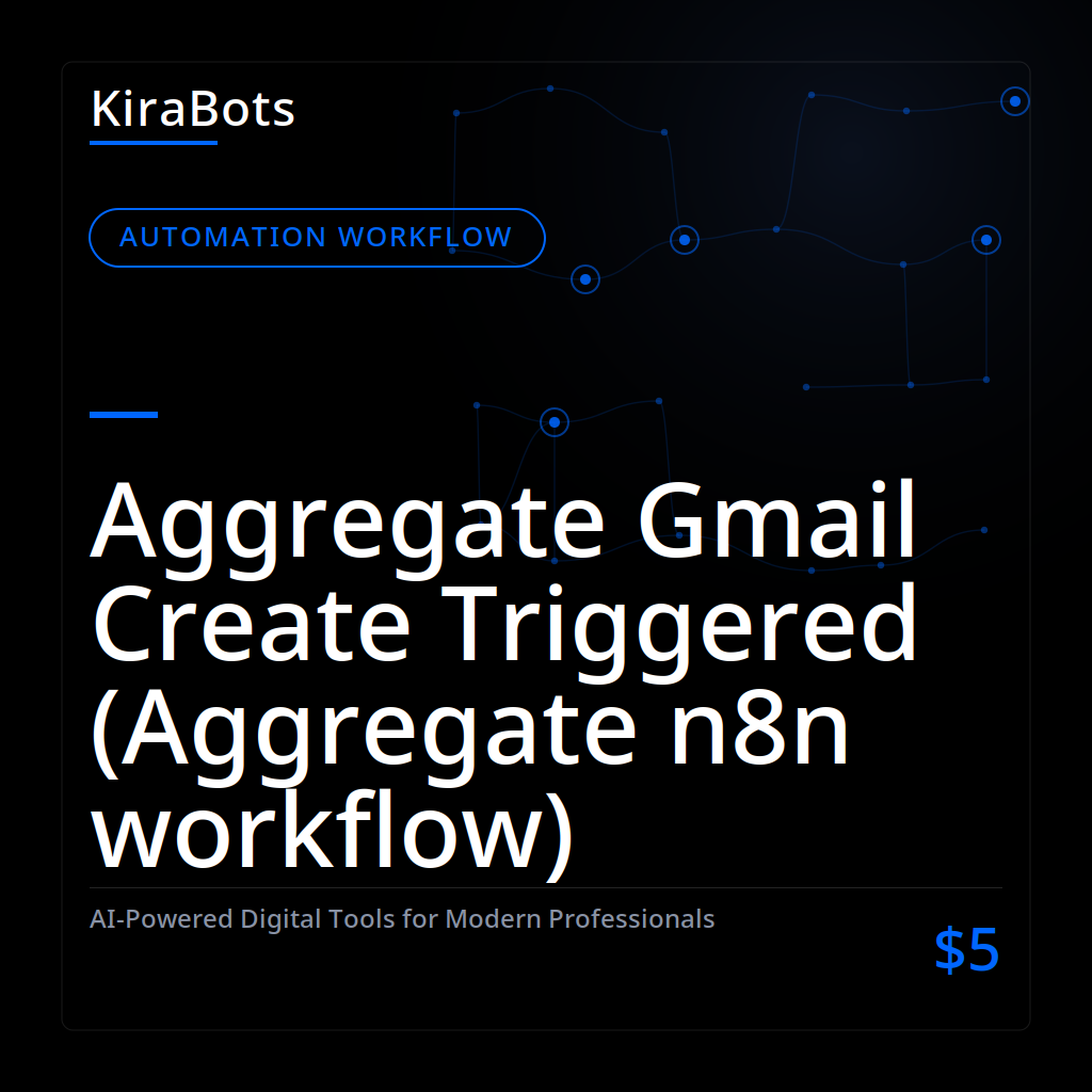 Aggregate Gmail Create Triggered (Aggregate n8n workflow)