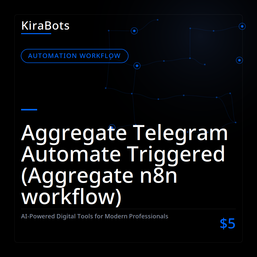 Aggregate Telegram Automate Triggered (Aggregate n8n workflow)