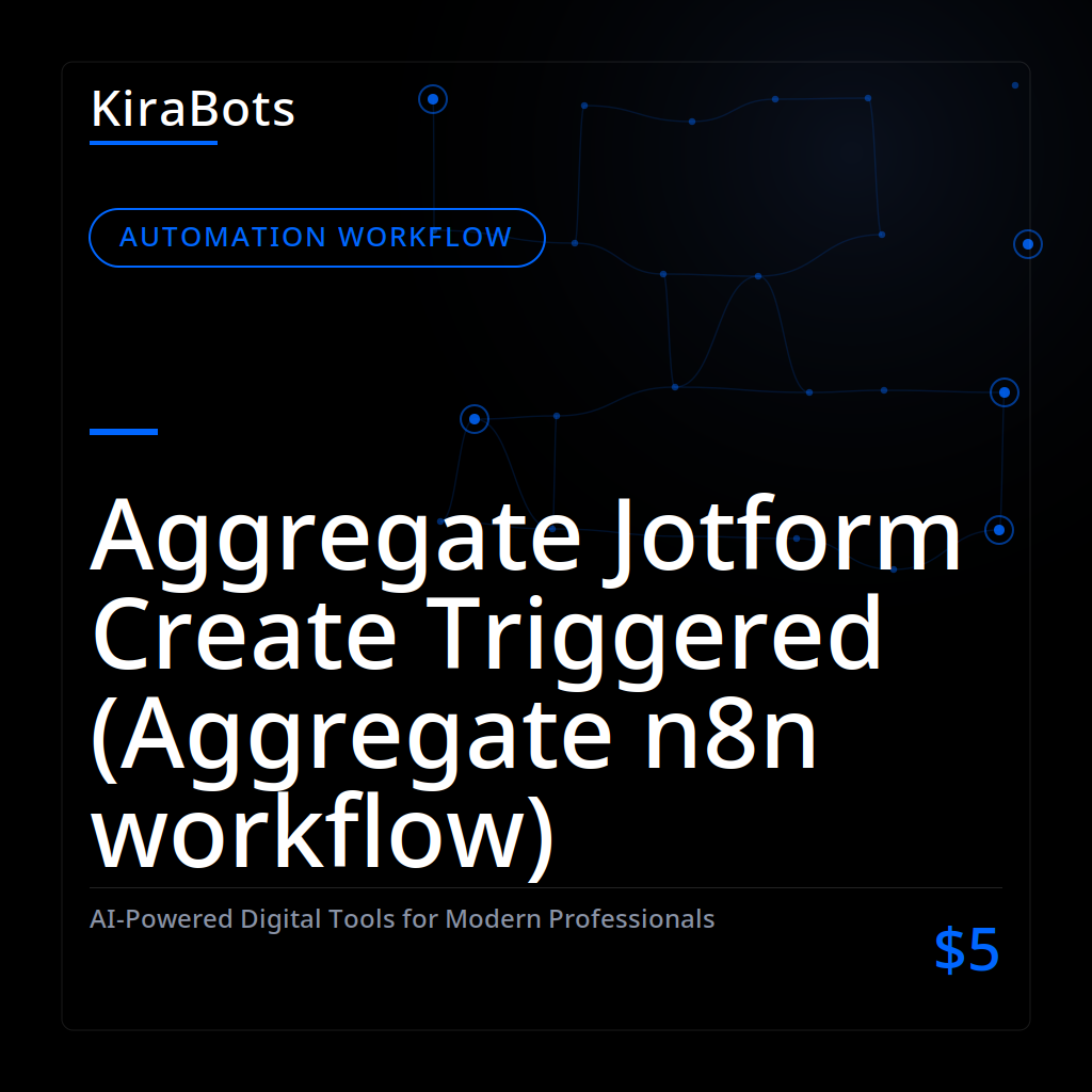 Aggregate Jotform Create Triggered (Aggregate n8n workflow)