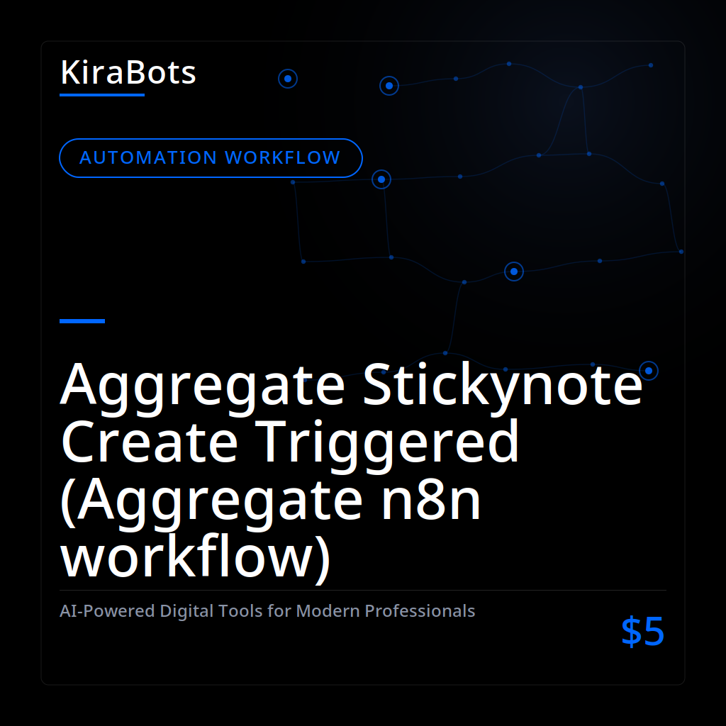 Aggregate Stickynote Create Triggered (Aggregate n8n workflow)