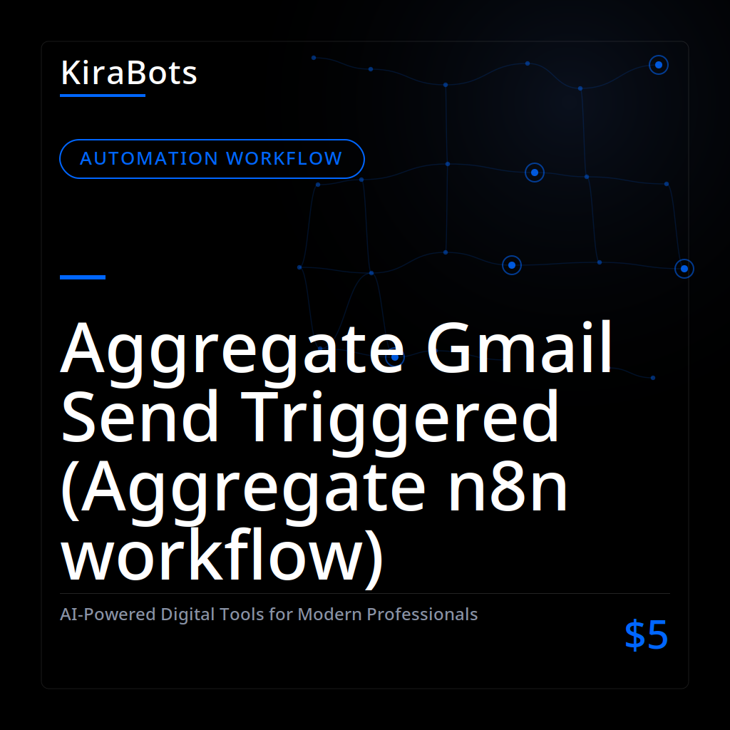 Aggregate Gmail Send Triggered (Aggregate n8n workflow)