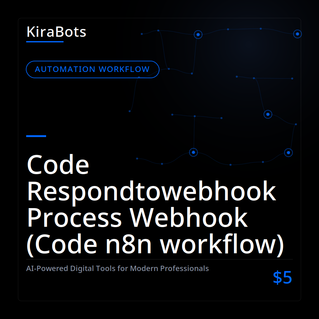 Code Respondtowebhook Process Webhook (Code n8n workflow)