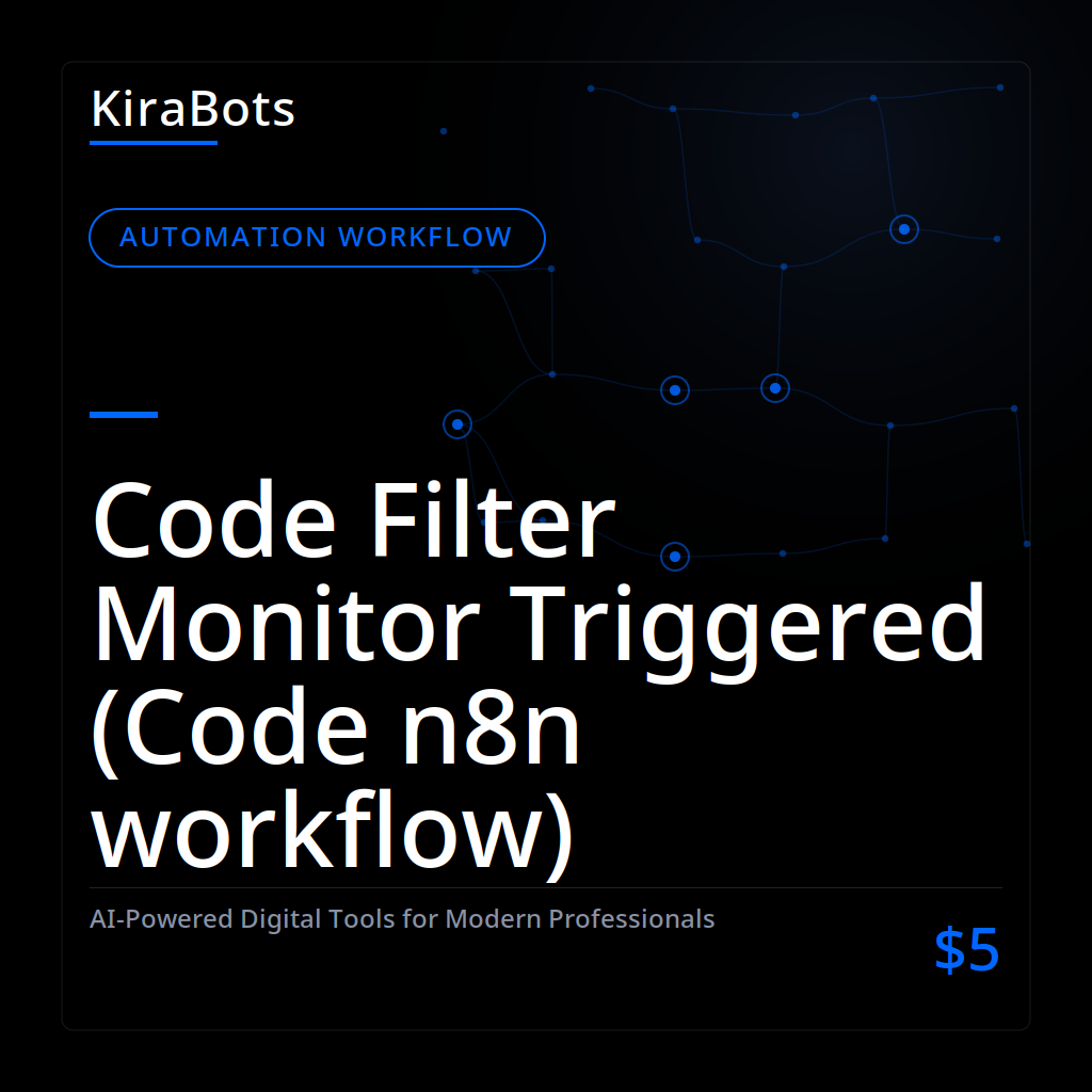 Code Filter Monitor Triggered (Code n8n workflow)