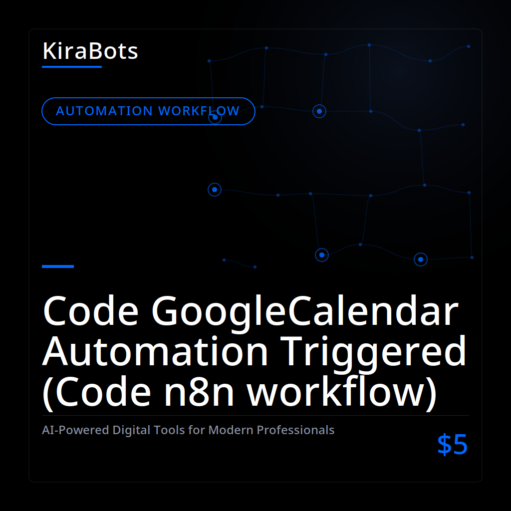 Code GoogleCalendar Automation Triggered (Code n8n workflow)