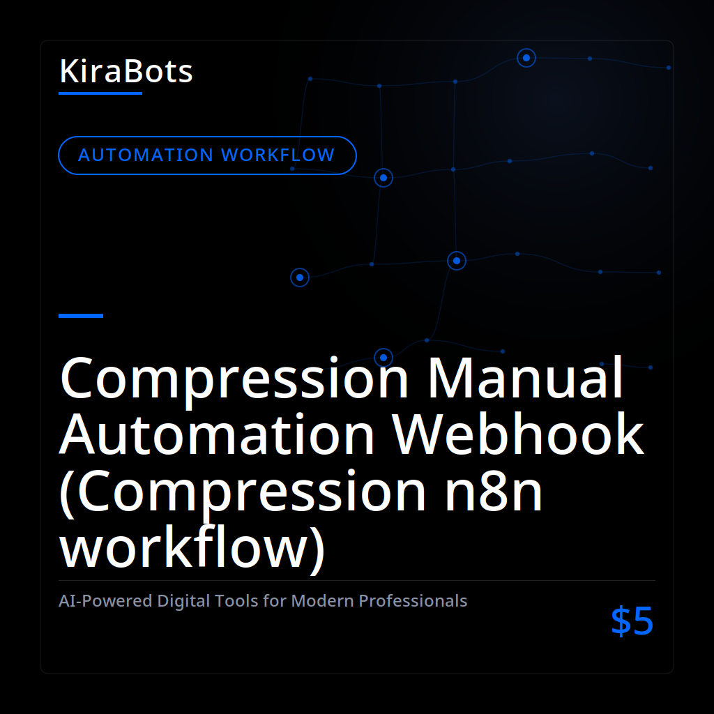 Compression Manual Automation Webhook (Compression n8n workflow)