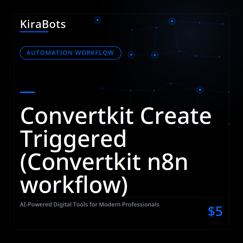 Convertkit Create Triggered (Convertkit n8n workflow)