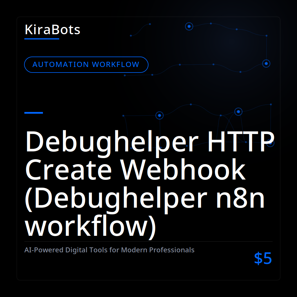 Debughelper HTTP Create Webhook (Debughelper n8n workflow)