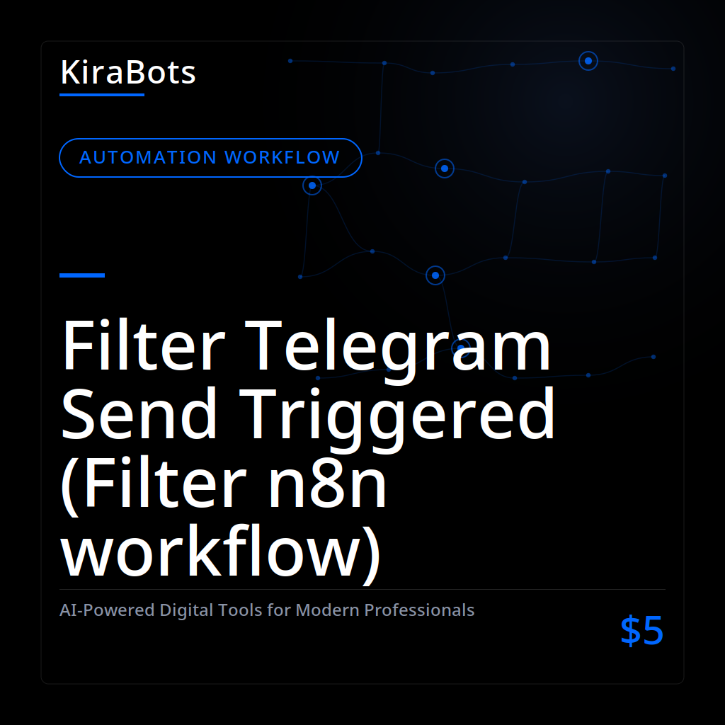 Filter Telegram Send Triggered (Filter n8n workflow)