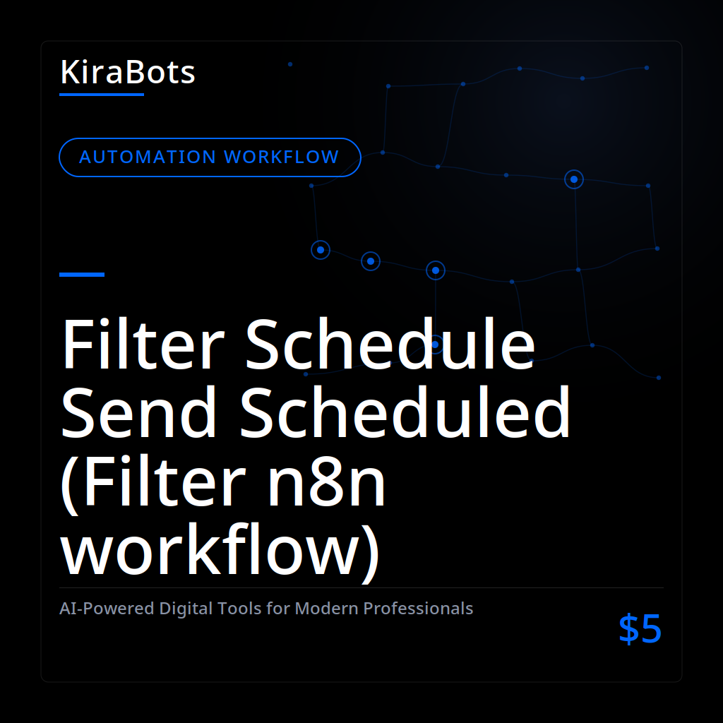 Filter Schedule Send Scheduled (Filter n8n workflow)