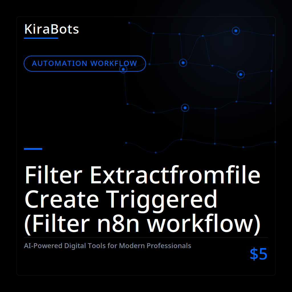 Filter Extractfromfile Create Triggered (Filter n8n workflow)