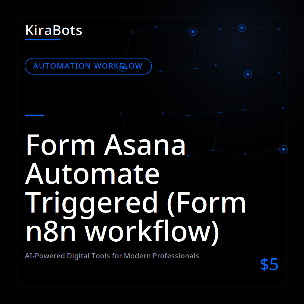Form Asana Automate Triggered (Form n8n workflow)