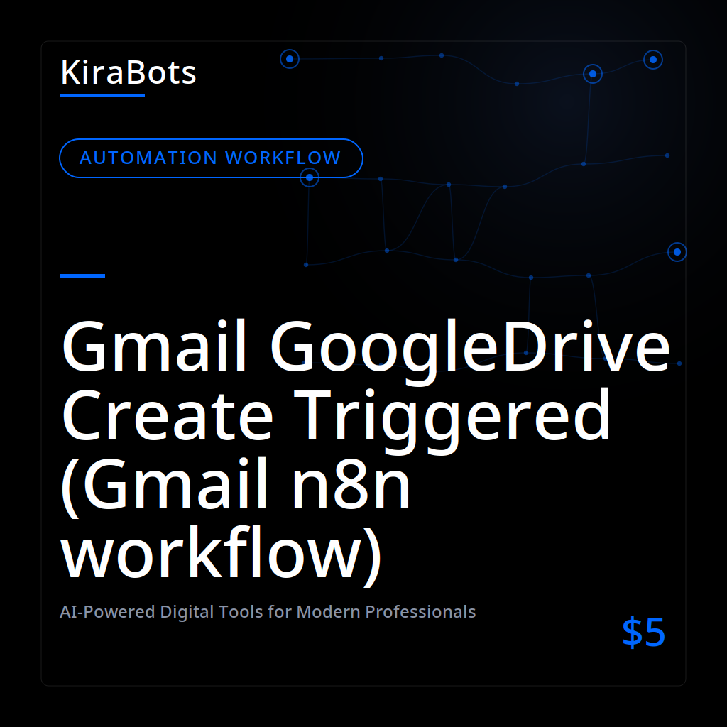 Gmail GoogleDrive Create Triggered (Gmail n8n workflow)