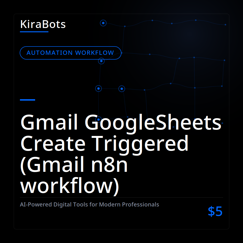 Gmail GoogleSheets Create Triggered (Gmail n8n workflow)