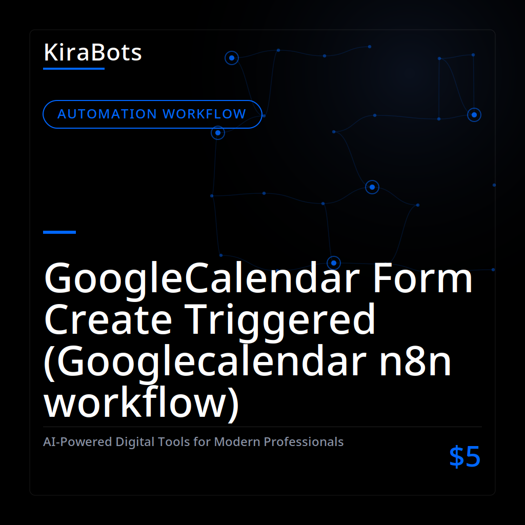 GoogleCalendar Form Create Triggered (Googlecalendar n8n workflow)