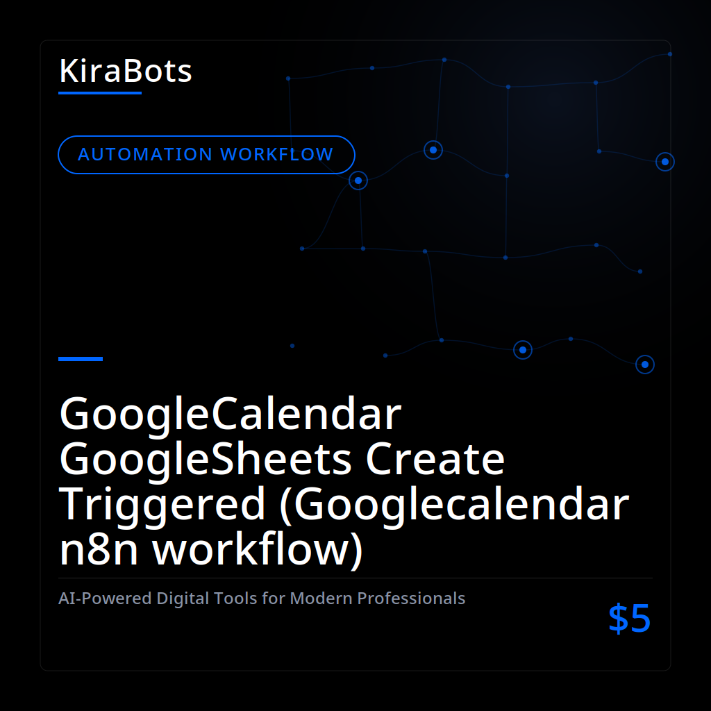 GoogleCalendar GoogleSheets Create Triggered (Googlecalendar n8n workflow)