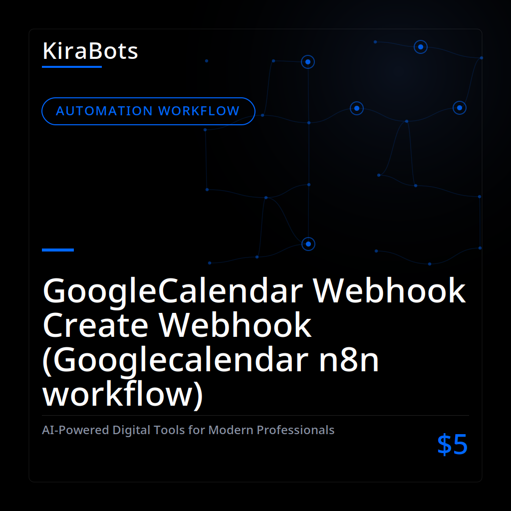 GoogleCalendar Webhook Create Webhook (Googlecalendar n8n workflow)
