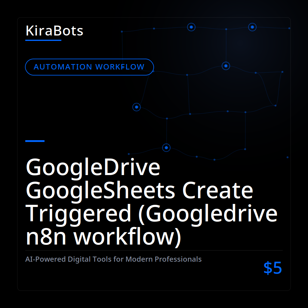 GoogleDrive GoogleSheets Create Triggered (Googledrive n8n workflow)