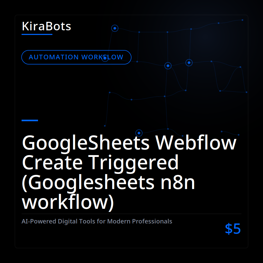 GoogleSheets Webflow Create Triggered (Googlesheets n8n workflow)
