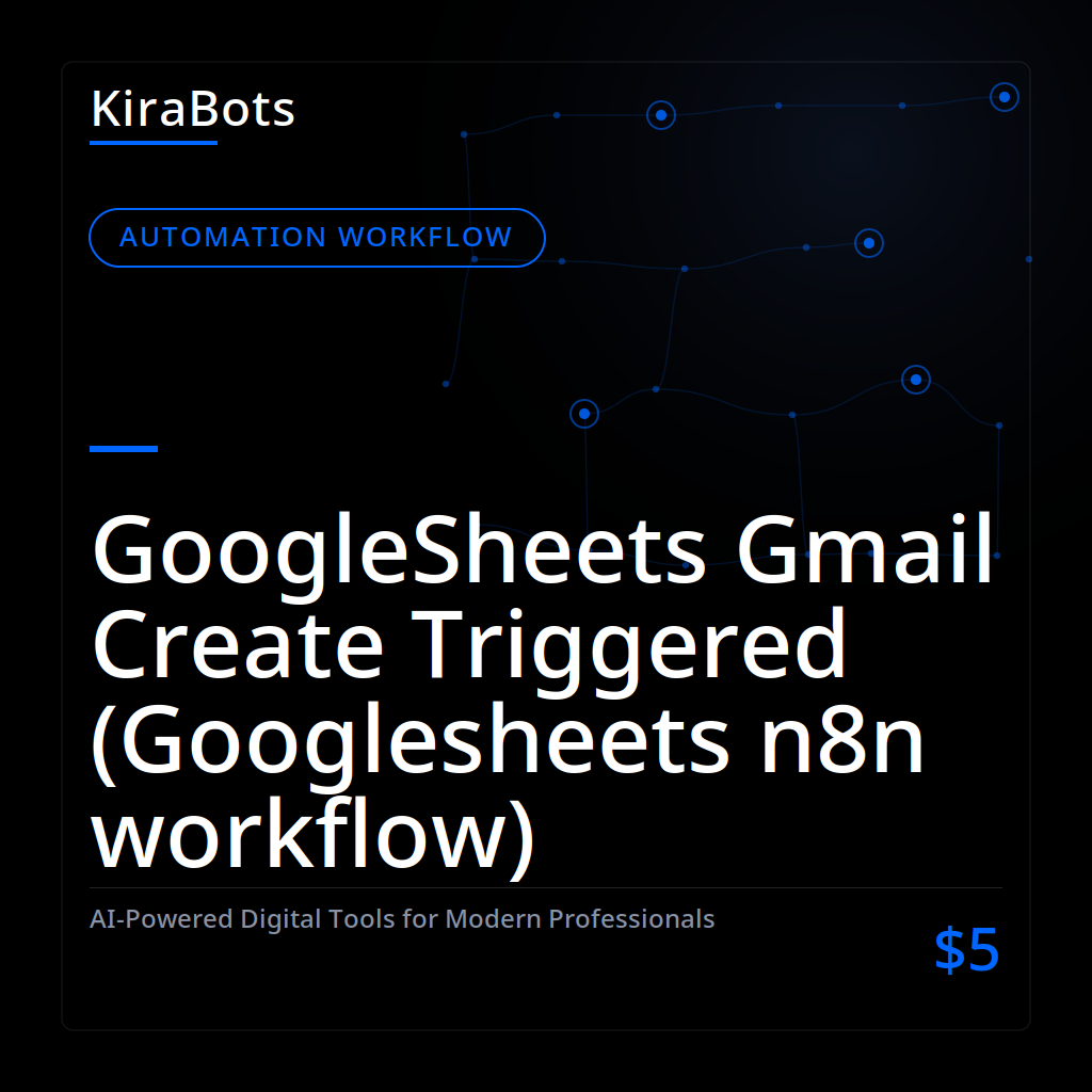 GoogleSheets Gmail Create Triggered (Googlesheets n8n workflow)