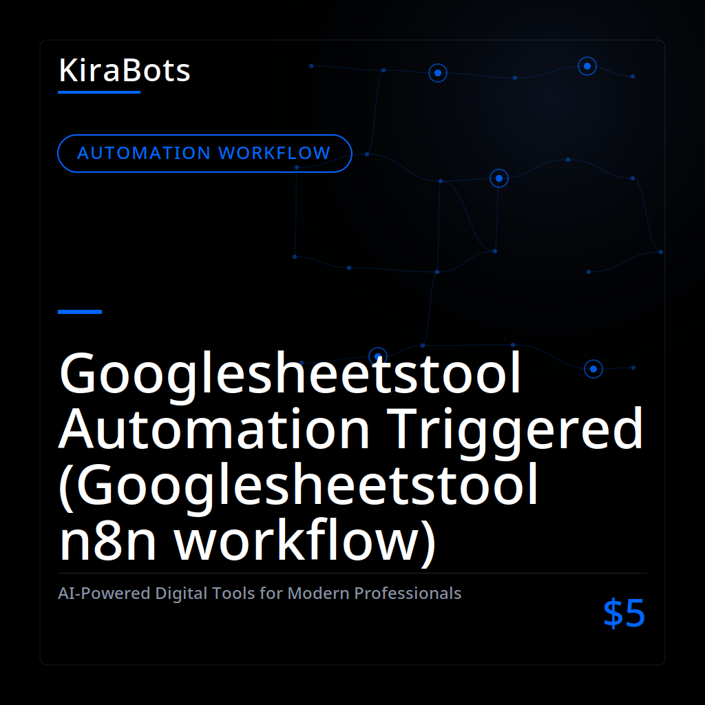 Googlesheetstool Automation Triggered (Googlesheetstool n8n workflow)