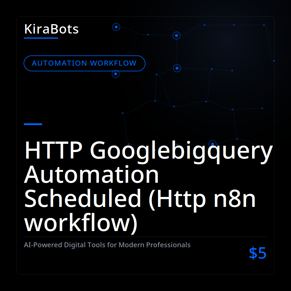 HTTP Googlebigquery Automation Scheduled (Http n8n workflow)