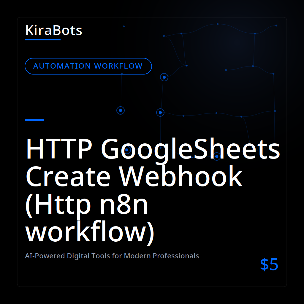 HTTP GoogleSheets Create Webhook (Http n8n workflow)