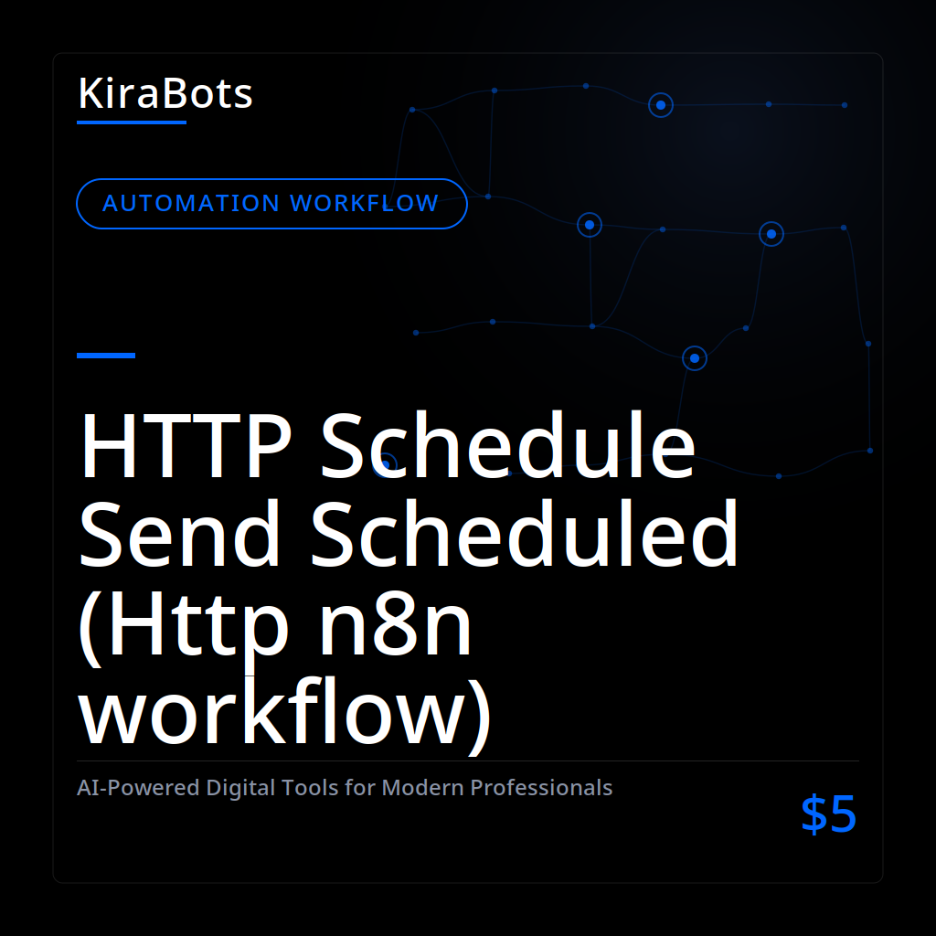 HTTP Schedule Send Scheduled (Http n8n workflow)