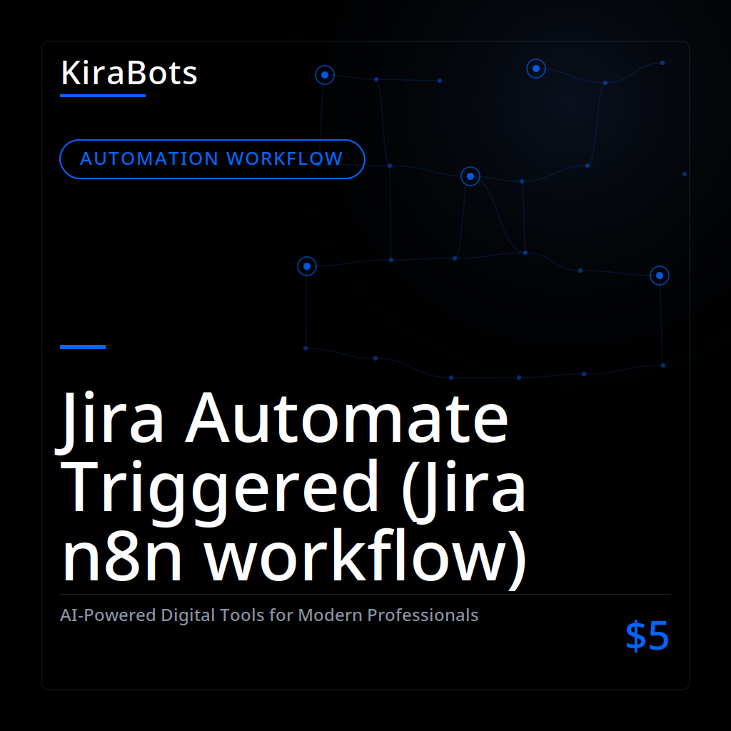Jira Automate Triggered (Jira n8n workflow)