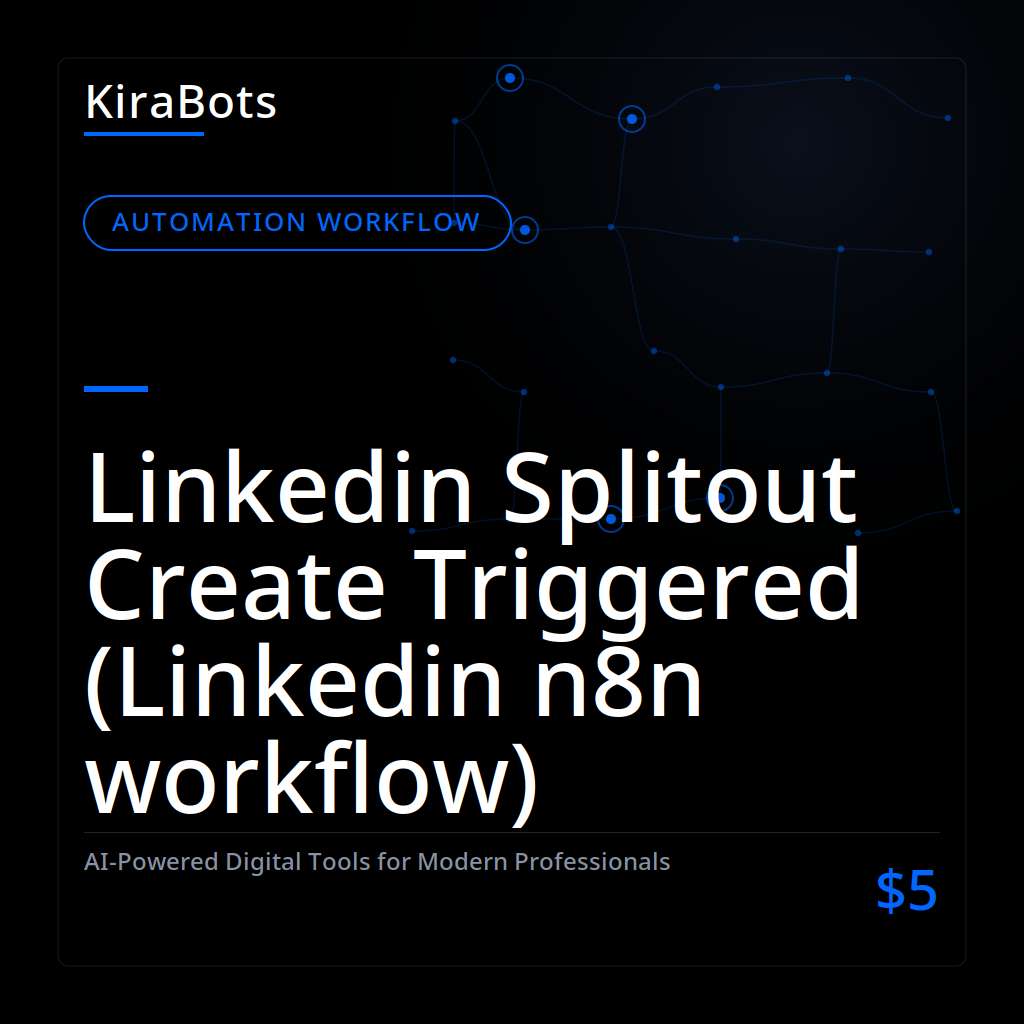 Linkedin Splitout Create Triggered (Linkedin n8n workflow)