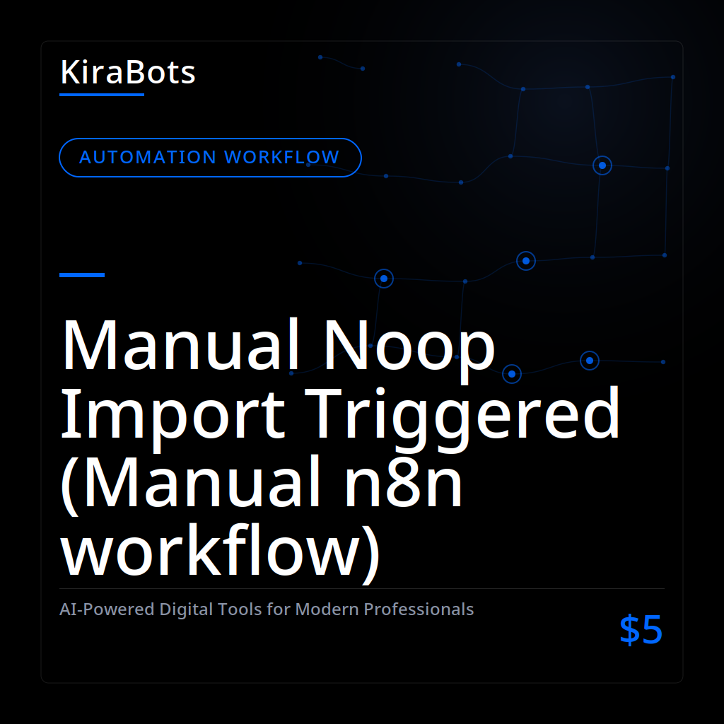 Manual Noop Import Triggered (Manual n8n workflow)