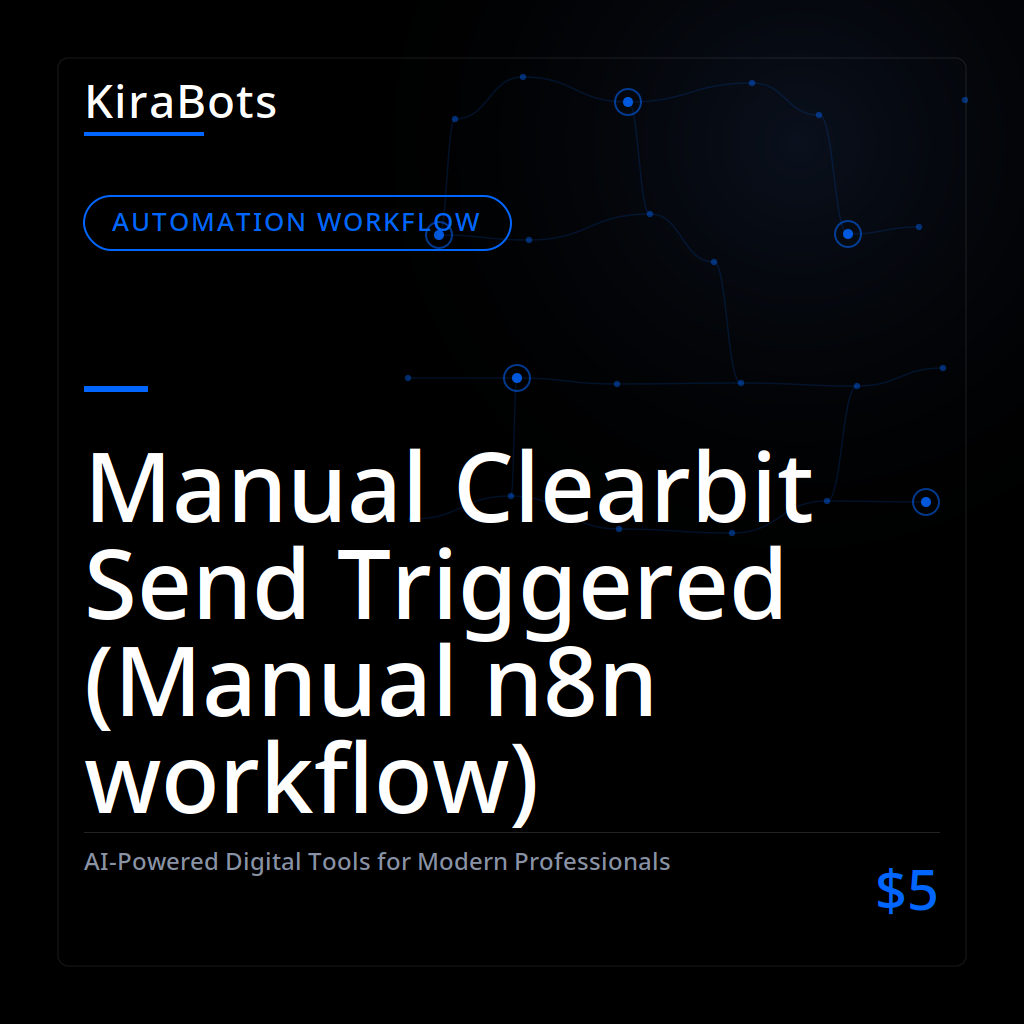 Manual Clearbit Send Triggered (Manual n8n workflow)