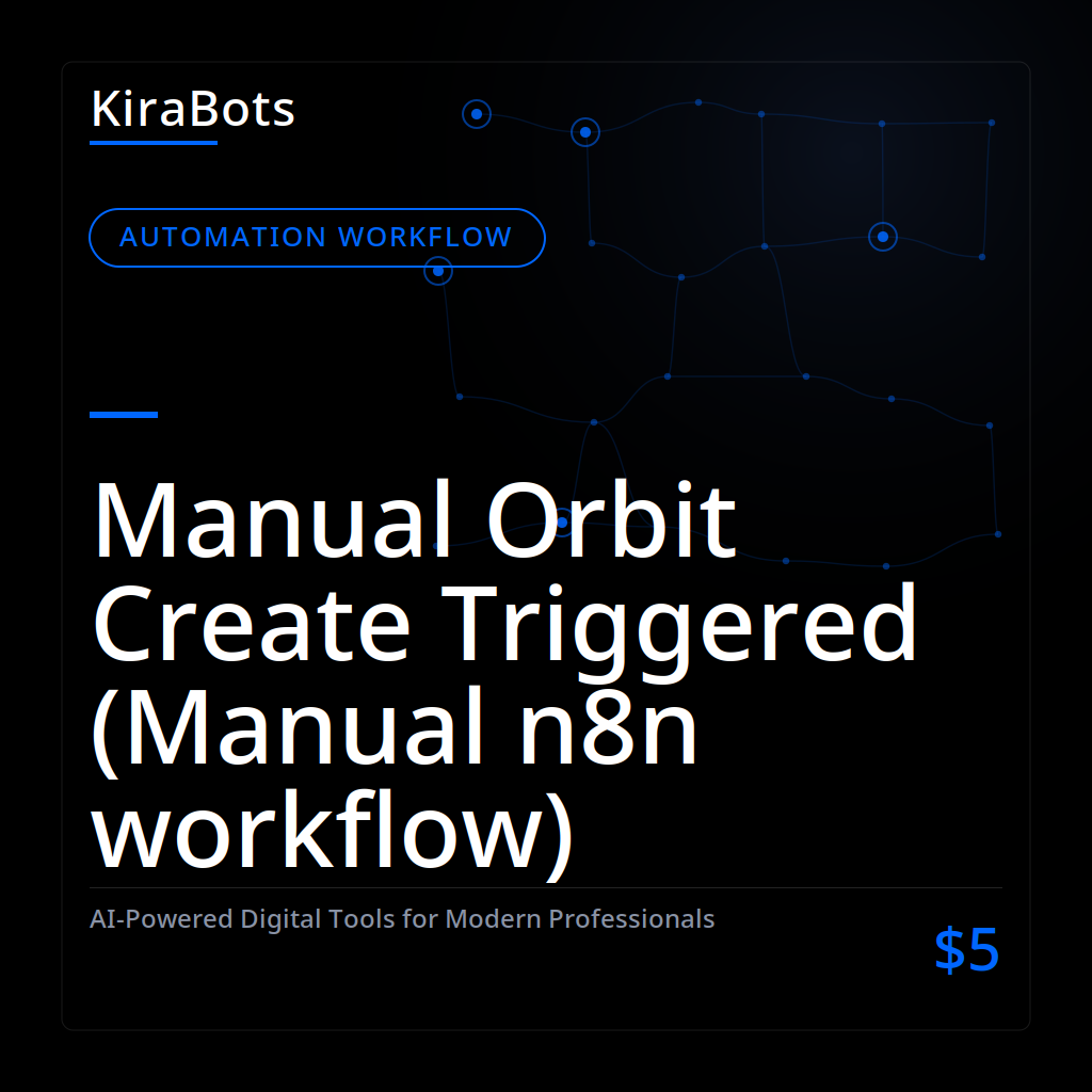 Manual Orbit Create Triggered (Manual n8n workflow)