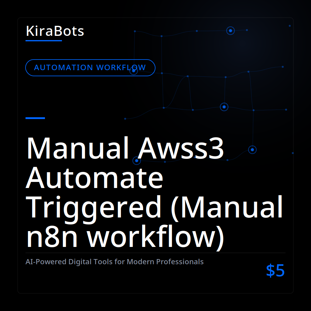 Manual Awss3 Automate Triggered (Manual n8n workflow)