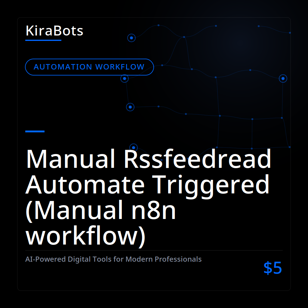 Manual Rssfeedread Automate Triggered (Manual n8n workflow)