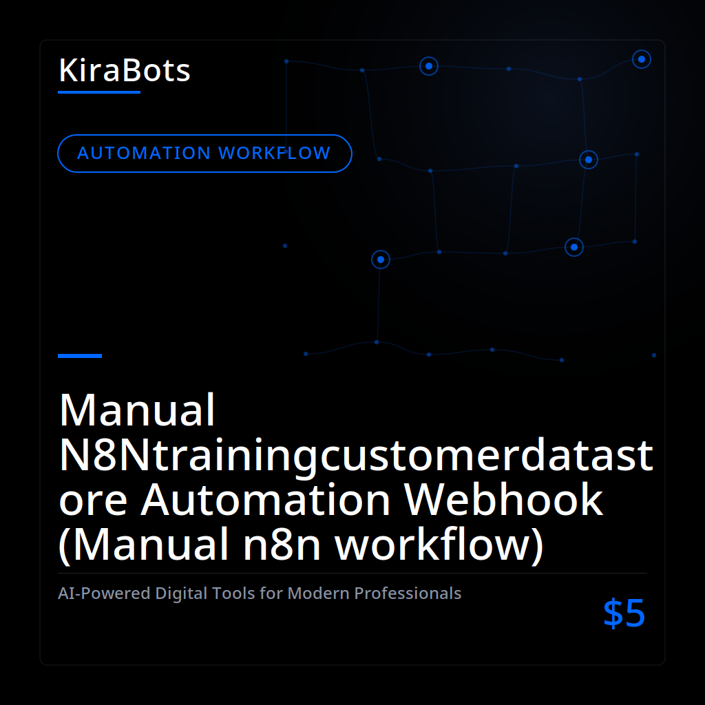 Manual N8Ntrainingcustomerdatastore Automation Webhook (Manual n8n workflow)