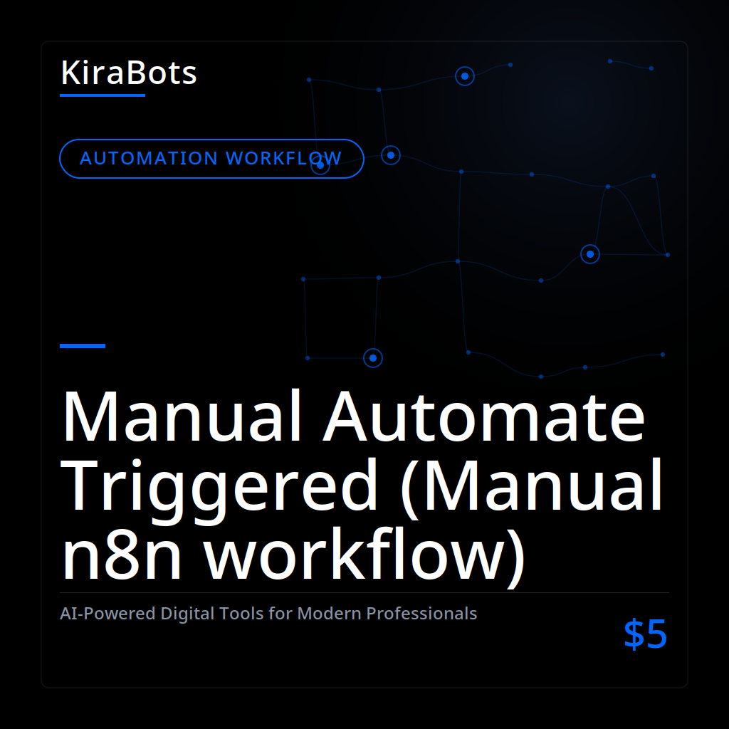 Manual Automate Triggered (Manual n8n workflow)