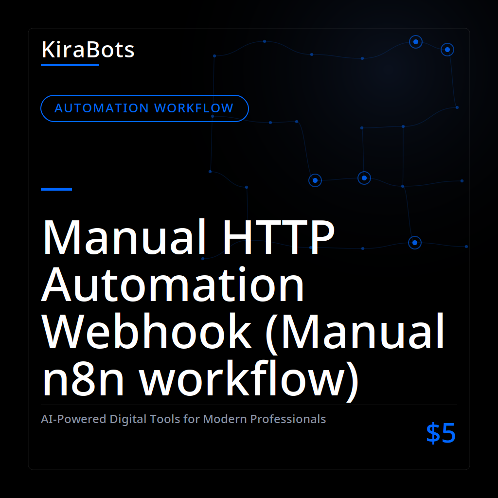 Manual HTTP Automation Webhook (Manual n8n workflow)