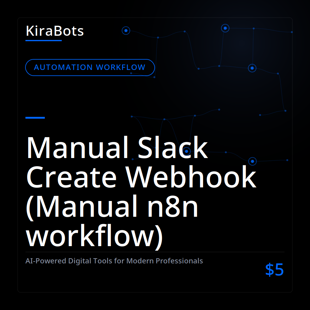 Manual Slack Create Webhook (Manual n8n workflow)