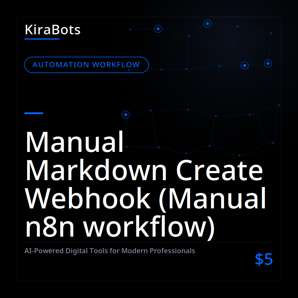 Manual Markdown Create Webhook (Manual n8n workflow)