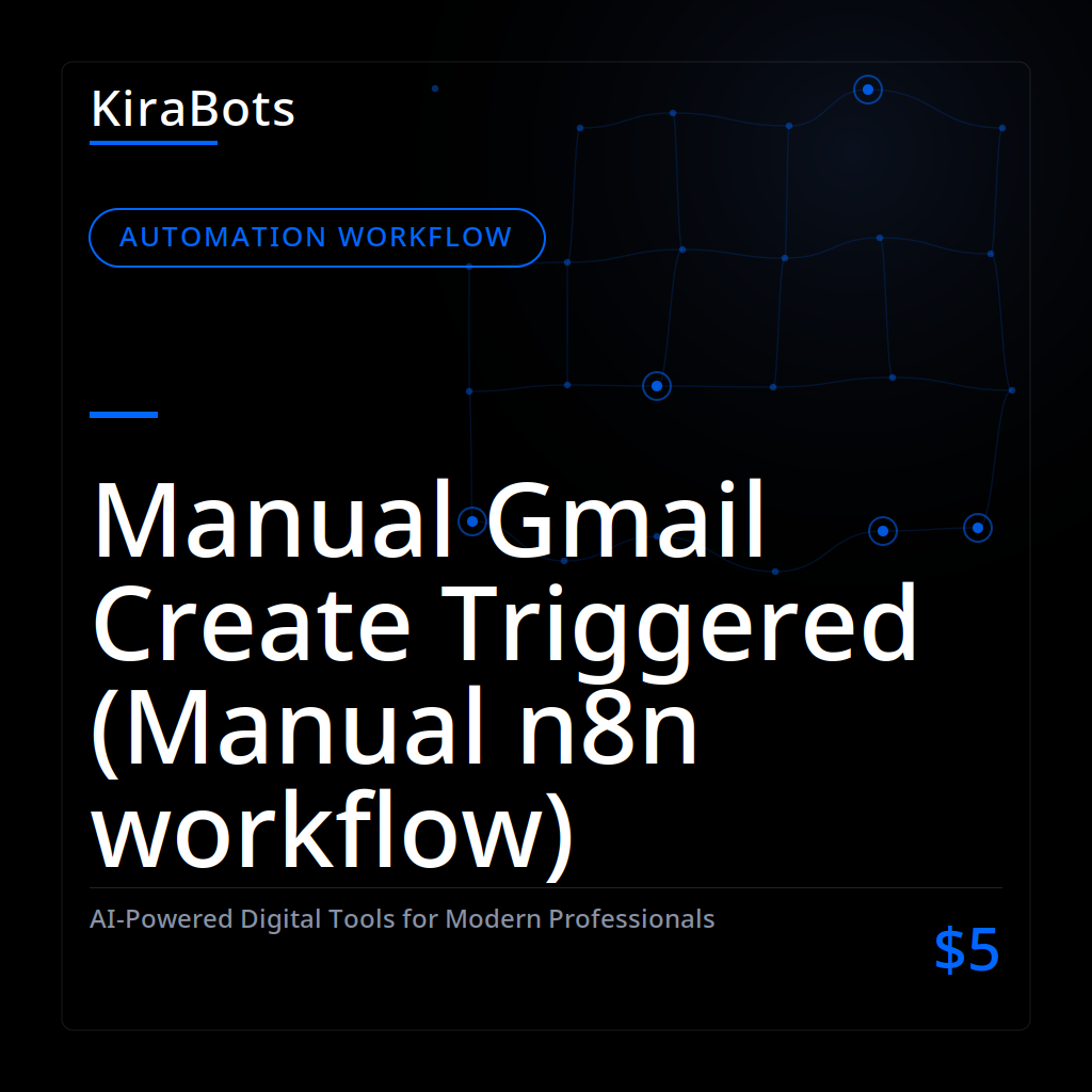 Manual Gmail Create Triggered (Manual n8n workflow)