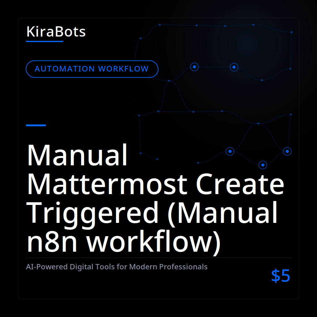 Manual Mattermost Create Triggered (Manual n8n workflow)