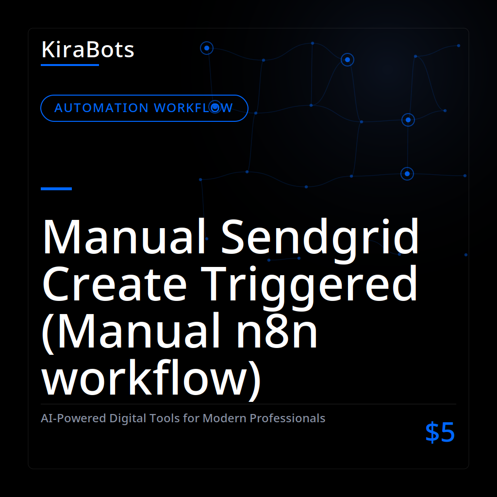 Manual Sendgrid Create Triggered (Manual n8n workflow)
