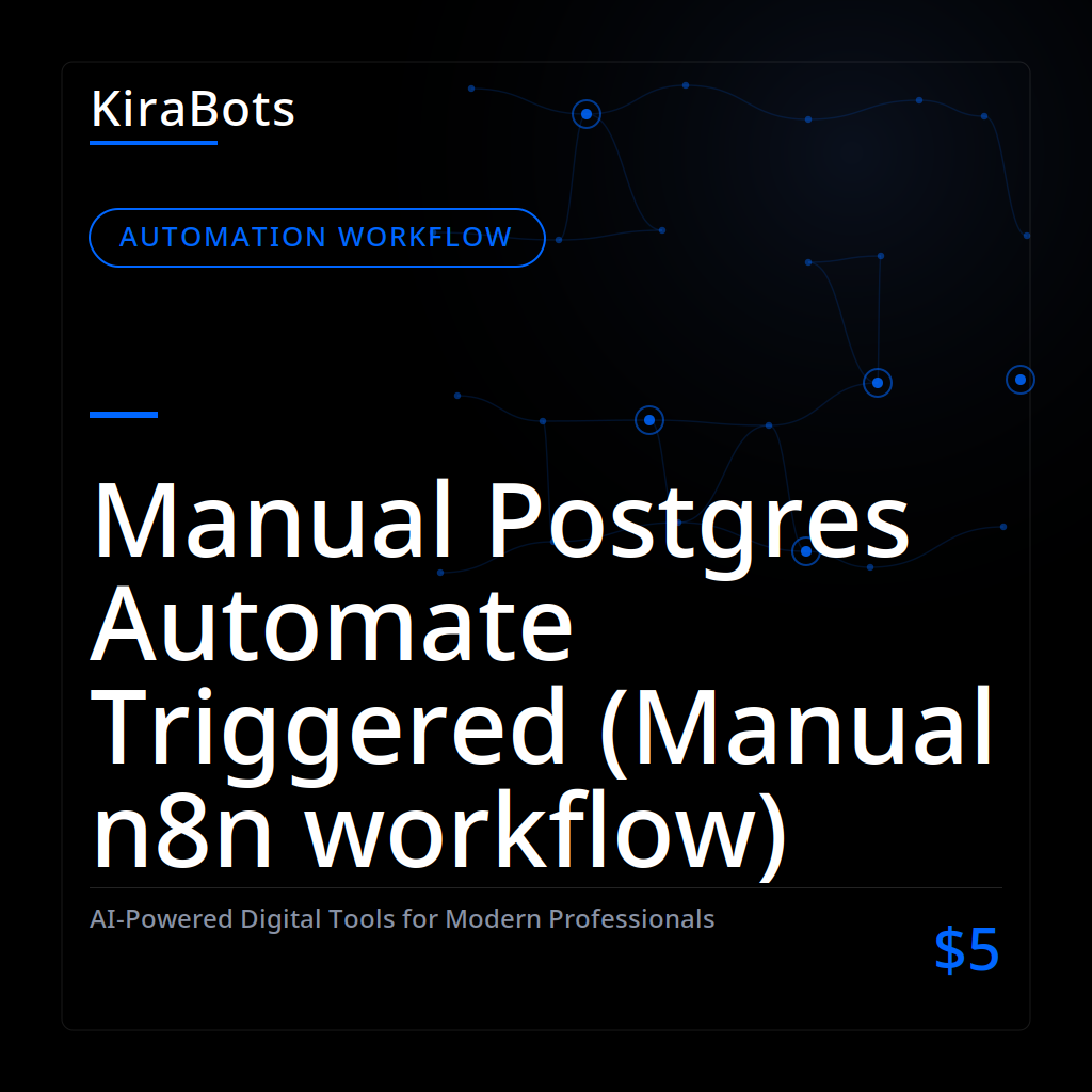 Manual Postgres Automate Triggered (Manual n8n workflow)