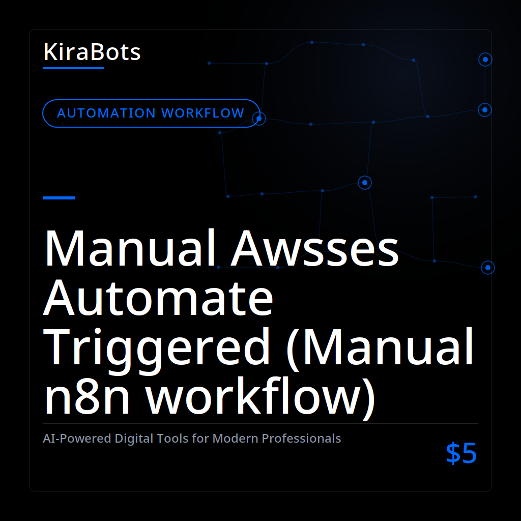 Manual Awsses Automate Triggered (Manual n8n workflow)