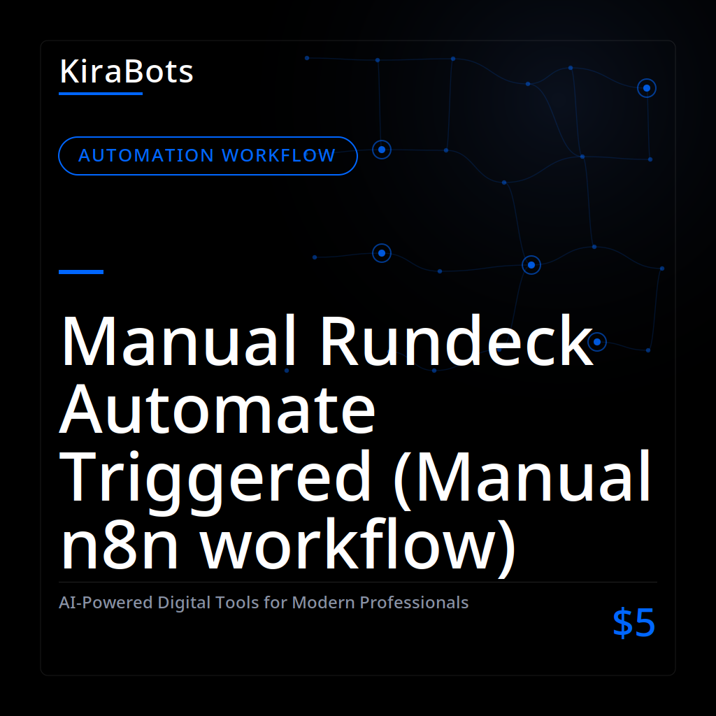 Manual Rundeck Automate Triggered (Manual n8n workflow)