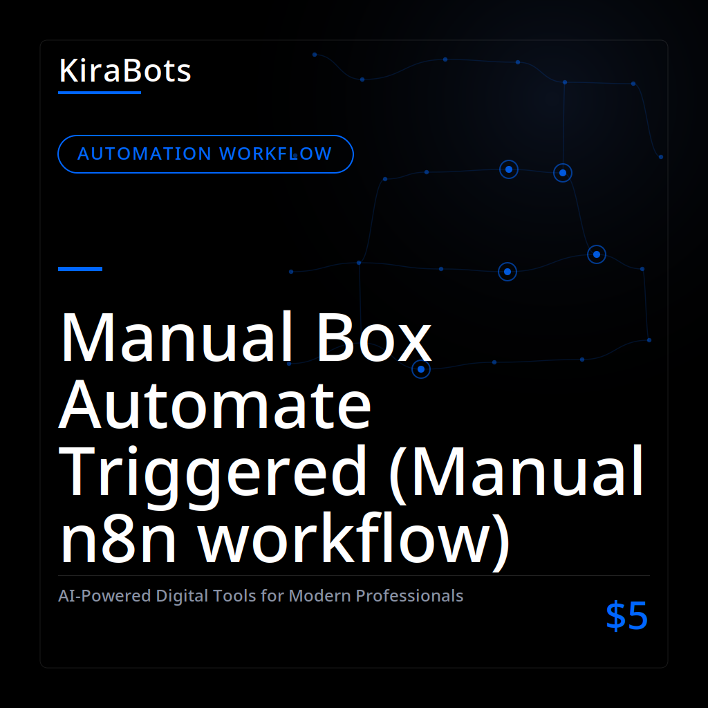 Manual Box Automate Triggered (Manual n8n workflow)