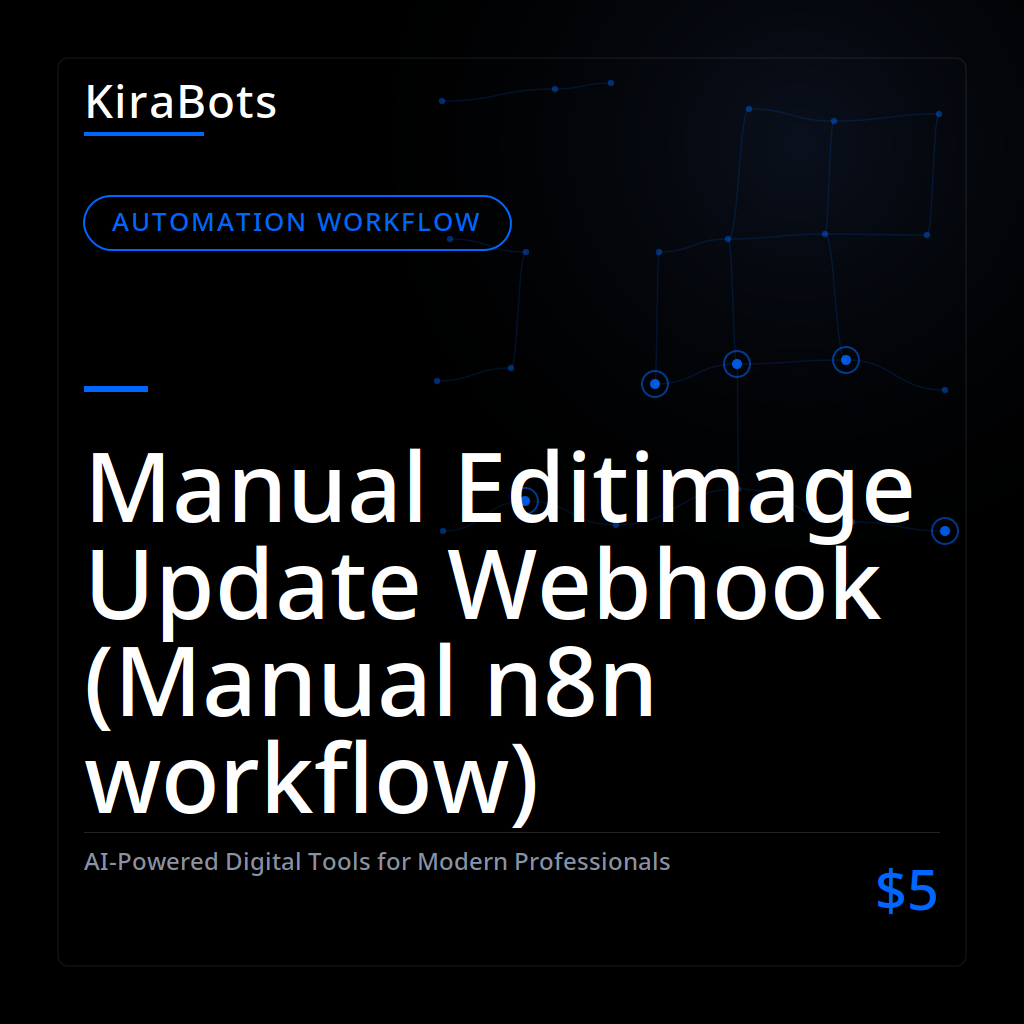 Manual Editimage Update Webhook (Manual n8n workflow)