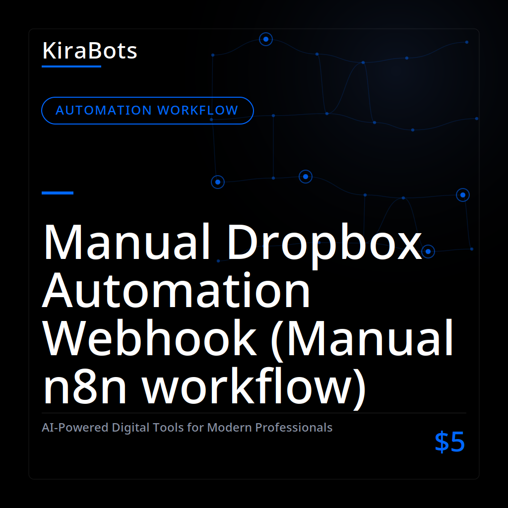 Manual Dropbox Automation Webhook (Manual n8n workflow)