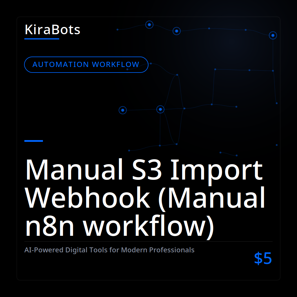 Manual S3 Import Webhook (Manual n8n workflow)
