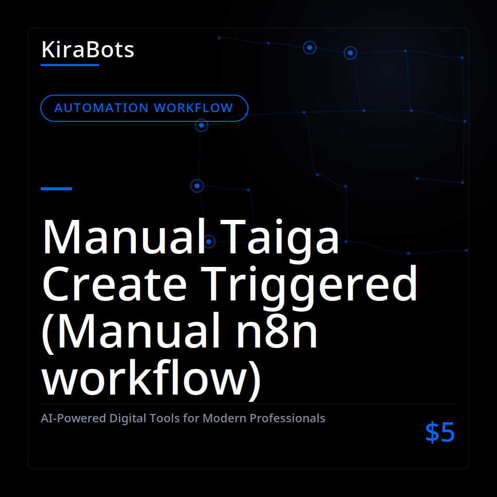 Manual Taiga Create Triggered (Manual n8n workflow)